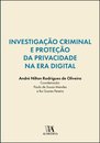Investigação Criminal E Proteção Da Privacidade Na Era Digital