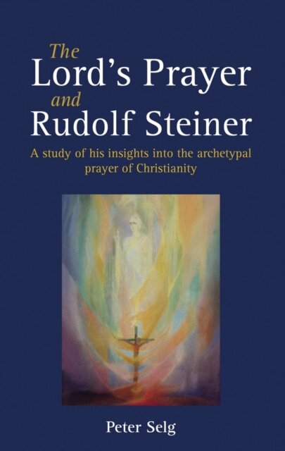 The Lord's Prayer and Rudolf Steiner