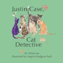 Justin Case, Cat Detective and Other Stories