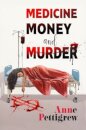 Medicine Money And Murder