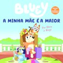 Bluey: A Minha Mãe é a Maior
