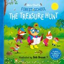 Mrs Owl’S Forest School: The Treasure Hunt