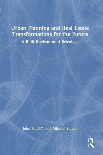 Urban Planning and Real Estate Transformations for the Future