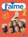 J'aime 2 Niveau A2.1 Livre élève