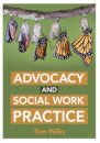 Advocacy and Social Work Practice