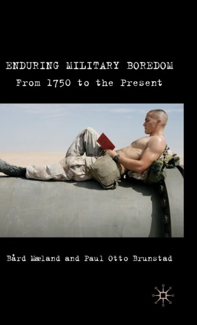 Enduring Military Boredom