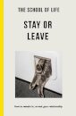 The School of Life - Stay or Leave
