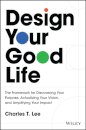 Design Your Good Life