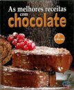As Melhores Receitas Com... Chocolate