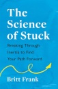 The Science of Stuck: Breaking Through Inertia to Find Your Path Forward