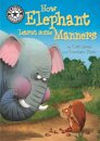 Reading Champion: How Elephant Learnt Some Manners