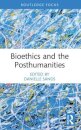 Bioethics and the Posthumanities