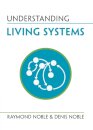 Understanding Living Systems