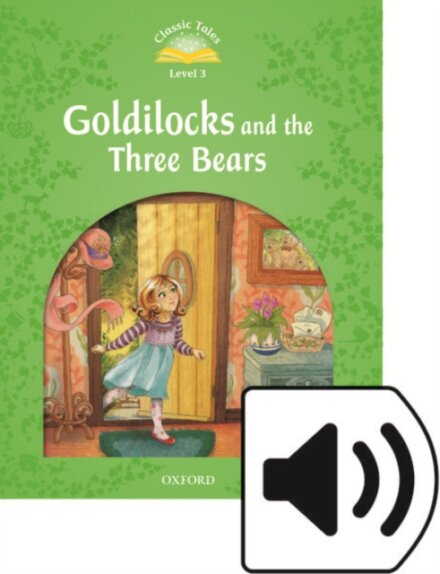Classic Tales, Second Edition 3: Goldilocks and the Three Bears Book and Audio MultiROM