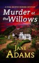MURDER AT THE WILLOWS a gripping cozy crime mystery full of twists