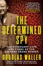 The Determined Spy