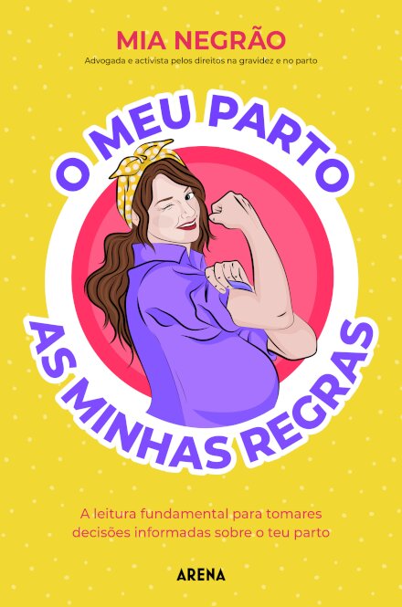 O meu parto, as minhas regras