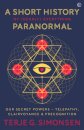 A Short History of (Nearly) Everything Paranormal