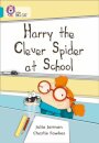 Harry the Clever Spider at School