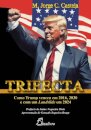 TRIFECTA - Como Trump venceu em 2016, 2020 e com landslide em 2024