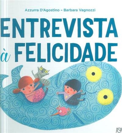 Entrevista à Felicidade
