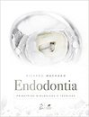 Endodontia Princípios Biológicos E Técnicos