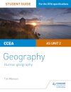CCEA AS Unit 2 Geography Student Guide 2: Human Geography