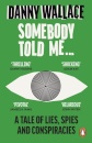 Somebody Told Me