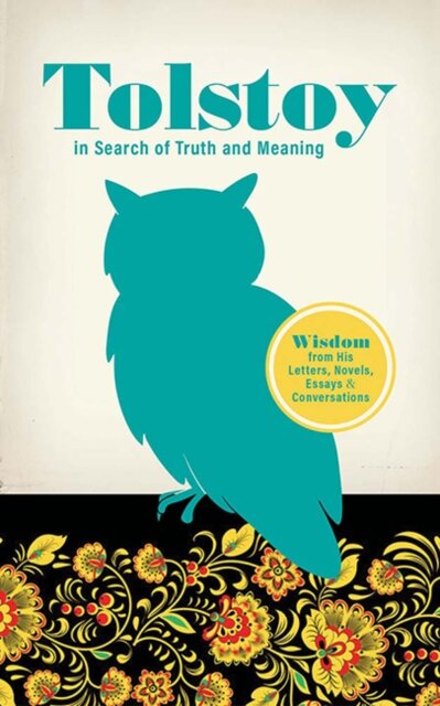 Tolstoy in Search of Truth and Meaning