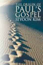 The Origin of Paul's Gospel