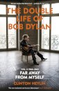 The Double Life of Bob Dylan Volume 2: 1966-2021