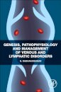 Genesis, Pathophysiology and Management of Venous and Lymphatic Disorders