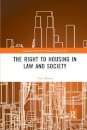 The Right to housing in law and society