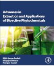 Advances in Extraction and Applications of Bioactive Phytochemicals