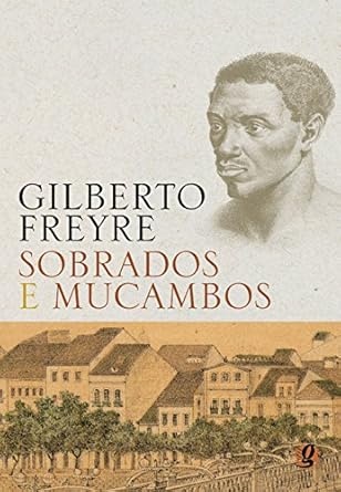 Sobrados E Mucambos