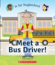 Meet a Bus Driver! (In Our Neighborhood)