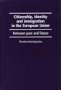 Citizenship, identity and immigration in the European Union