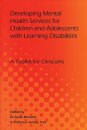Developing Mental Health Services for Children and Adolescents with Learning Disabilities