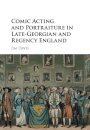 Comic Acting and Portraiture in Late-Georgian and Regency England