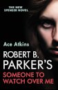 Robert B. Parker's Someone to Watch Over Me