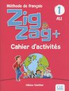 Zigzag Plus 1 A1 - Cahier d'activités