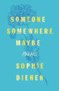 Someone Somewhere Maybe