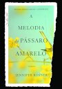 A Melodia Do Pássaro Amarelo