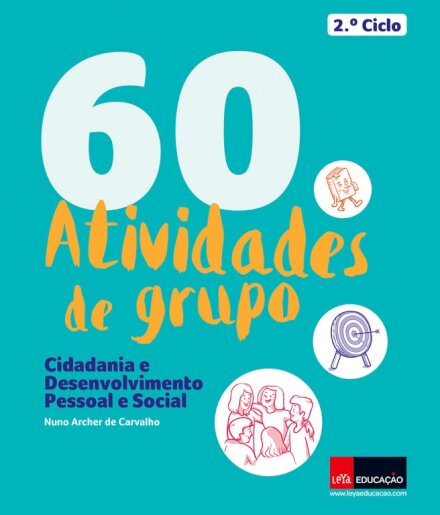 60 Atividades de Grupo - Cidadania e Desenvolvimento  Pessoal e Social
