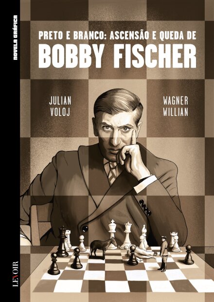 Preto E Branco: Ascensão E Queda De Bobby Fischer