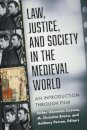 Law, Justice, and Society in the Medieval World