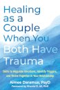 Healing as a Couple When You Both Have Trauma