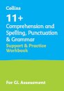 11+ Comprehension and Spelling, Punctuation & Grammar Support and Practice Workbook