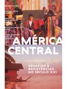 América Central: Desafios E Resistências No Século XXI