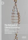 The Betrayal of Liberal Economics